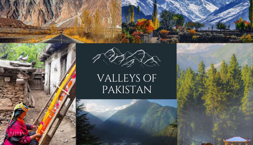 VALLEYS OF PAKISTAN